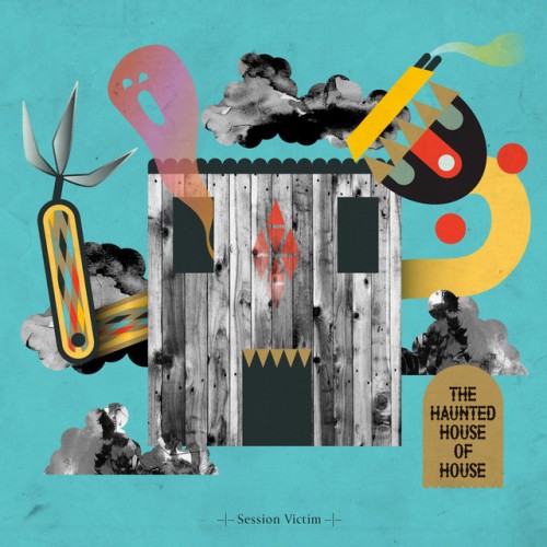 Session Victim – The Haunted House of House (2012)