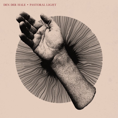 Den Der Hale - Pastoral Light (2024) Download