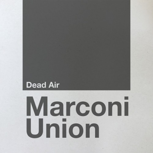 Marconi Union-Dead Air-(TAO062)-24BIT-WEB-FLAC-2019-BABAS