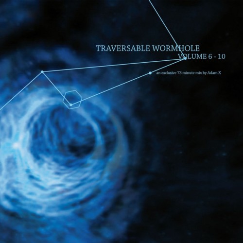 Traversable Wormhole – Traversable Wormhole Vol 6 – 10 (Mixed by Adam X) (2013)