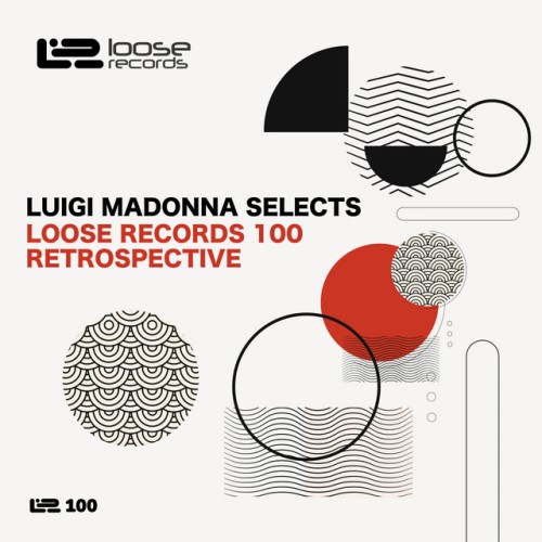 VA-Luigi Madonna Selects Loose Records 100 Retrospective-(LR100)-16BIT-WEB-FLAC-2021-BABAS