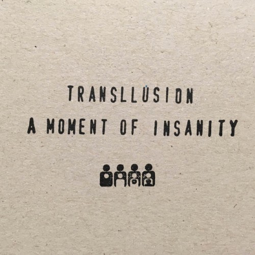 Transllusion – A Moment Of Insanity (2018)