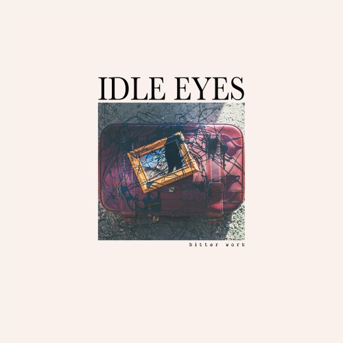 Idle Eyes-Bitter Work-16BIT-WEB-FLAC-2018-VEXED