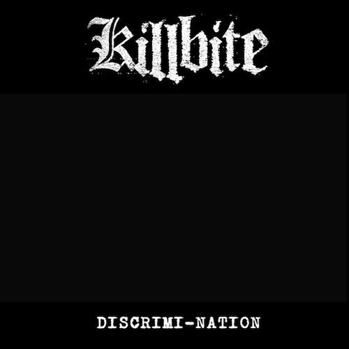 Killbite – Discrimi-Nation (2015)