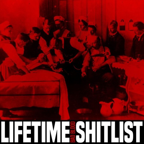 Lifetime Shitlist - Bad Blood (2019) Download