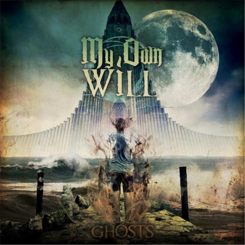 My Own Will - Ghosts (2015) Download