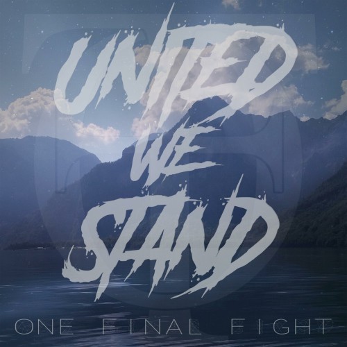 One Final Fight – United We Stand (2017)