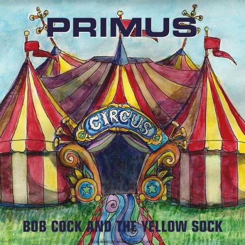 Primus-Bob Cock And The Yellow Sock-16BIT-WEB-FLAC-2022-OBZEN