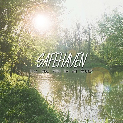 Safehaven – I’ll See You In My Sleep (2016)