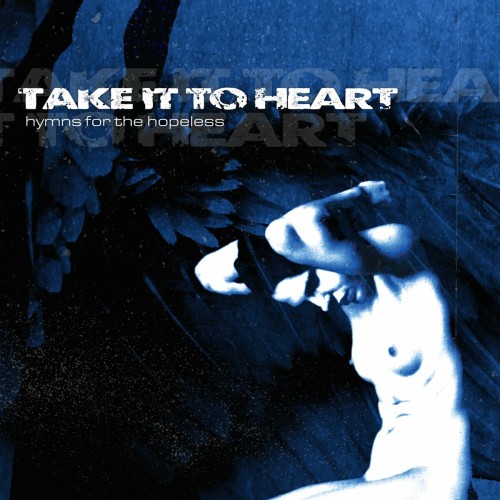 Take It To Heart - Hymns For The Hopeless (2022) Download