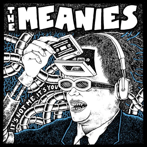 The Meanies – It’s Not Me, It’s You (2015)
