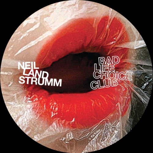 Neil Landstrumm – Bad Life Choice Club EP (2017)