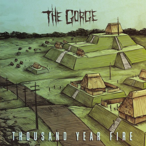 The Gorge - Thousand Year Fire (2016) Download