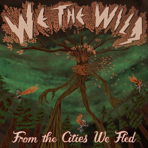 We The Wild - From The Cities We Fled (2016) Download