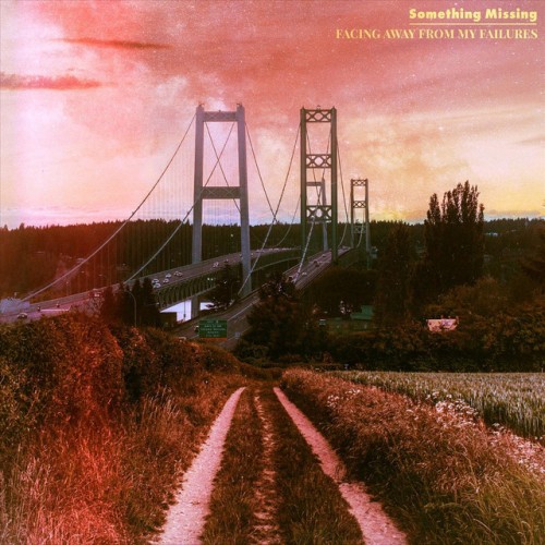 Something Missing - Facing Away From My Failures (2023) Download
