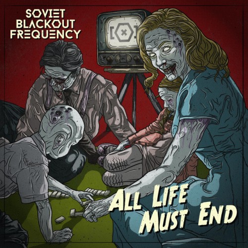 Soviet Blackout Frequency-All Life Must End-16BIT-WEB-FLAC-2022-VEXED