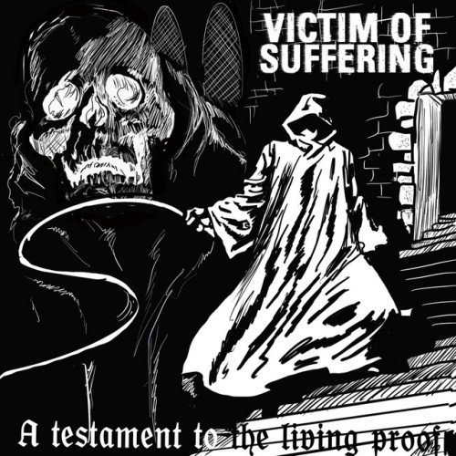Victim Of Suffering – A Testament To The Living Proof (2022)