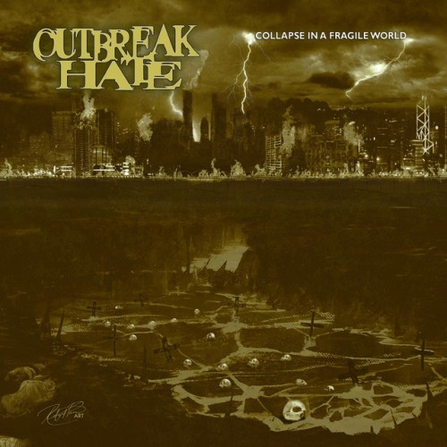 Outbreak Hate - Collapse In A Fragile World (2005) Download