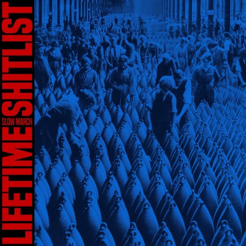 Lifetime Shitlist - Slow March (2017) Download