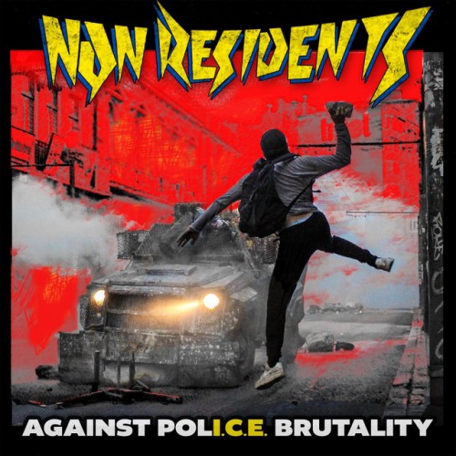 Non Residents - Against Police Brutality (2021) Download