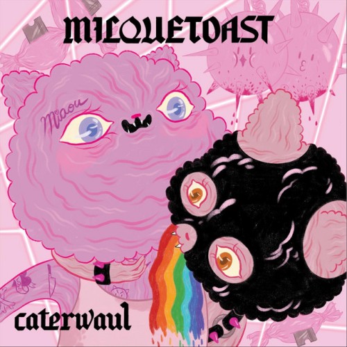 Milquetoast - Caterwaul (2022) Download