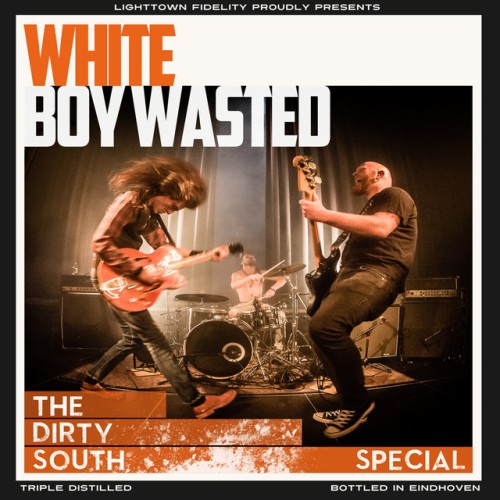 White Boy Wasted - The Dirty South Special (2018) Download