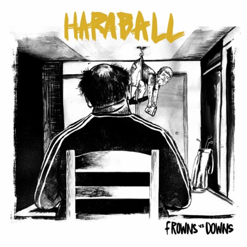 Haraball-Frowns Vs. Downs-16BIT-WEB-FLAC-2012-VEXED