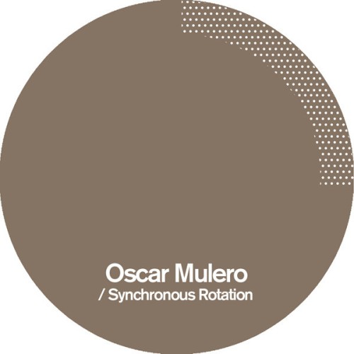 Oscar Mulero – Synchronous Rotation (2011)