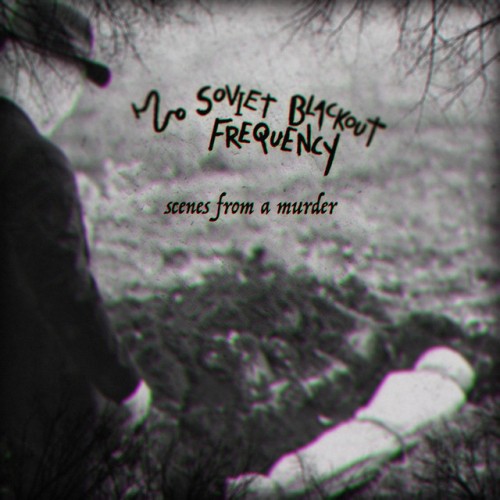 Soviet Blackout Frequency - Scenes From A Murder (2020) Download