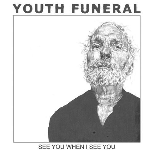 Youth Funeral - See You When I See You (2015) Download