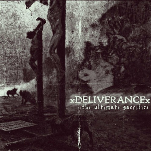xDeliverancex - The Ultimate Sacrifice (2022) Download
