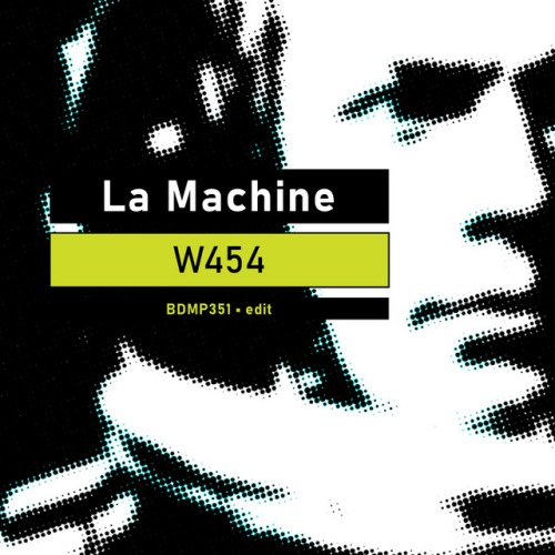 La Machine – W454 (2024)