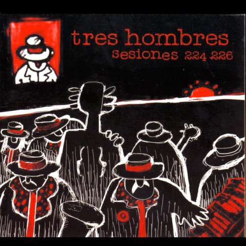 Tres Hombres-Sesiones 224 226-CD-FLAC-2004-CEBAD