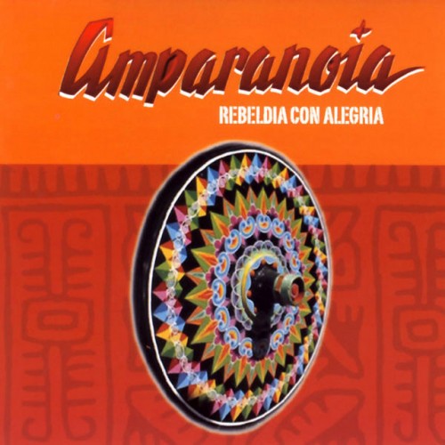 Amparanoia – Rebeldia Con Alegria (2004)