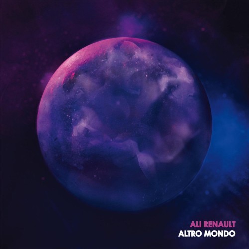 Ali Renault - Altro Mondo (2016) Download