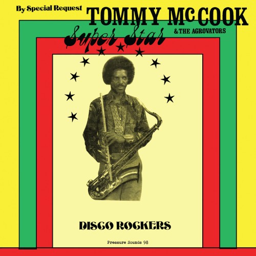 Tommy McCook x The Aggrovators – Super Star-Disco Rockers (2018)