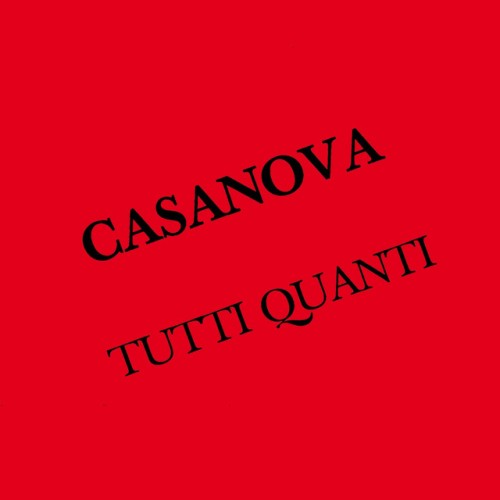 Casanova – Tutti quanti (2009)