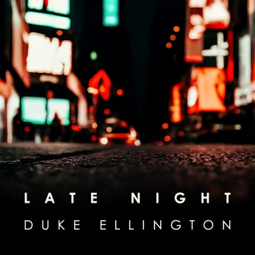 Duke Ellington – Late Night Duke Ellington (2024)