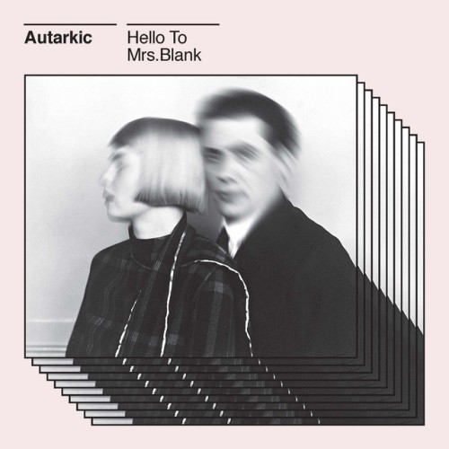 Autarkic – Hello To Mrs. Blank (2015)