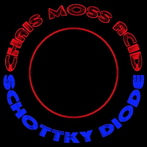 Chris Moss Acid – Schottky Diode (2012)