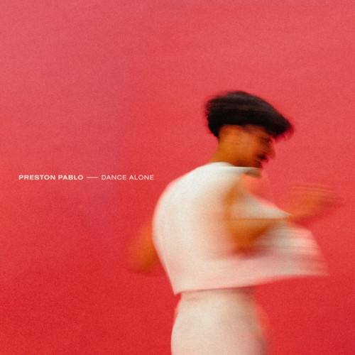 Preston Pablo – Dance Alone (2024)