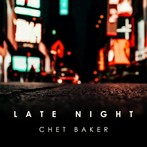 Chet Baker – Late Night Chet Baker (2024) [16Bit-44.1kHz] FLAC [PMEDIA] ⭐️