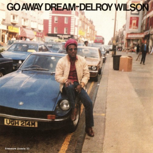 Delroy Wilson – Go Away Dream (2017)