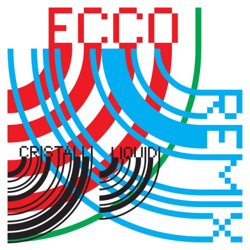 Cristalli Liquidi-Ecco I-Remix Versione Aumentata-(ARTLP2)-16BIT-WEB-FLAC-2020-BABAS
