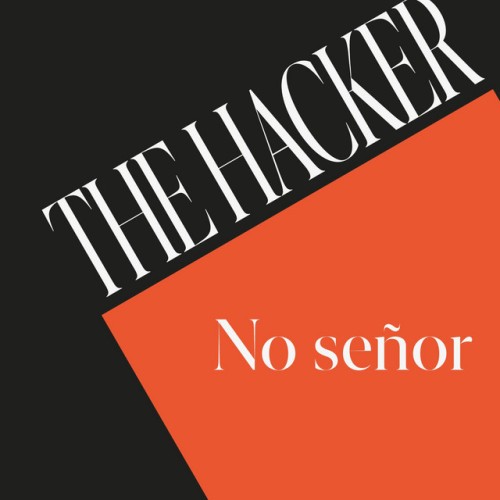 The Hacker – No Señor (2024)