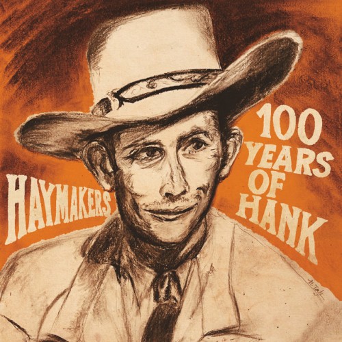 Haymakers-100 Years Of Hank-(Tt-208)-CD-FLAC-2023-MUNDANE