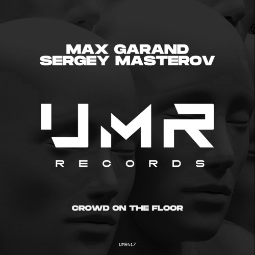 Max Garand & Sergey Masterov – Crowd on the Floor (2024)