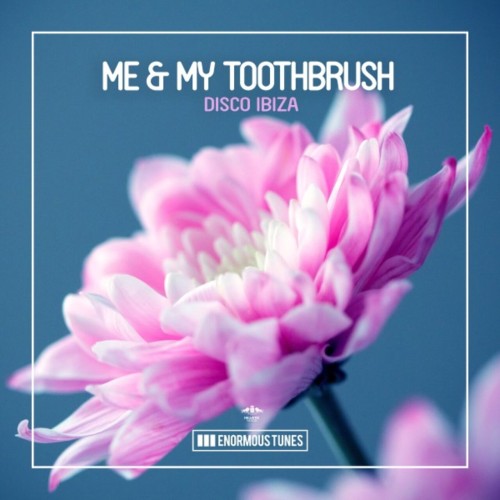 Me & My Toothbrush - Disco Ibiza (2024) Download