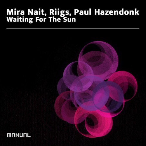 Mira Nait & Riigs & Paul Hazendonk – Waiting For The Sun (2024)