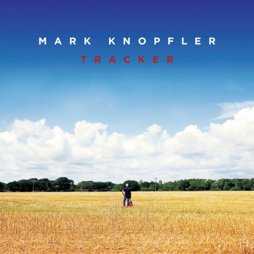 Mark Knopfler-Tracker-DELUXE EDITION-24BIT-192KHZ-WEB-FLAC-2015-OBZEN